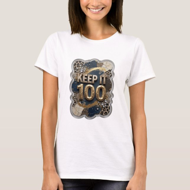 Camiseta Diseño de texto KEEP IT 100 Dorado Elegante (Anverso)
