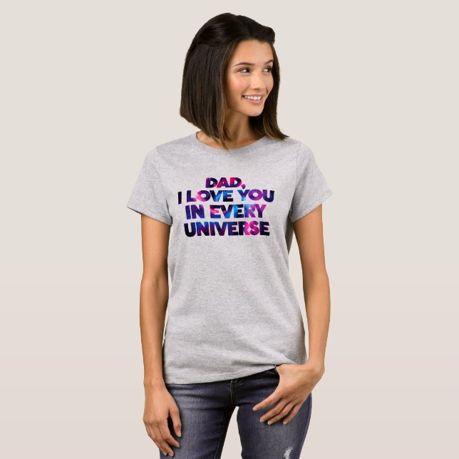 Camiseta Diseño de texto lindo papá te amo en cada universo (Anverso completo)
