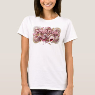 Camiseta Diseño de texto POUR IT UP Rosa Atractivo