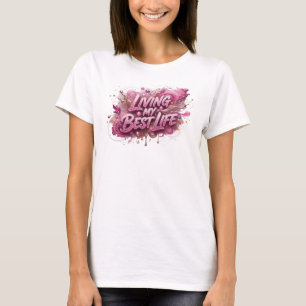 Camiseta Diseño de texto Rosa Impactante VIVIENDO MI MEJOR