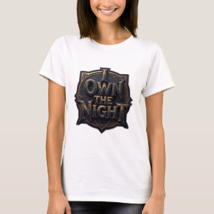 Camiseta Diseño de texto Sharp Gold I OWN THE NIGHT