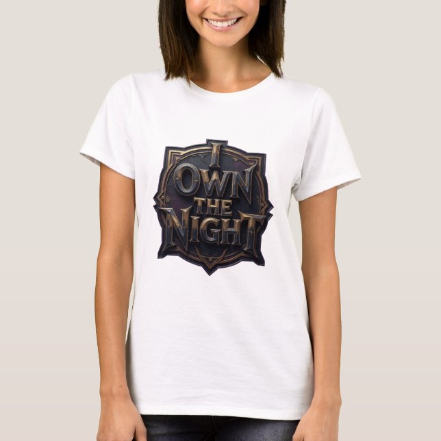 Camiseta Diseño de texto Sharp Gold I OWN THE NIGHT (Anverso)