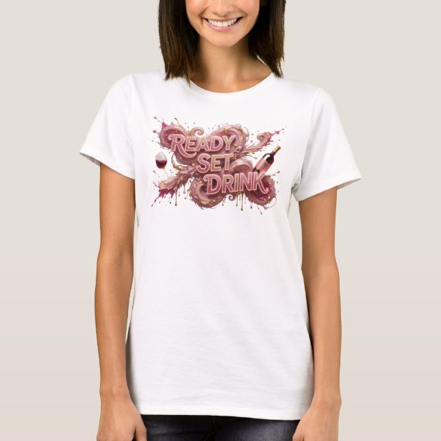 Camiseta Diseño de texto Snappy Pink READY SET DRINK (Anverso)