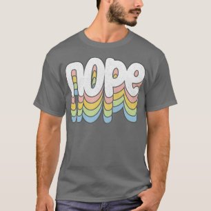 Camiseta Diseño de tipografía de estilo anticuado NOPE Retr