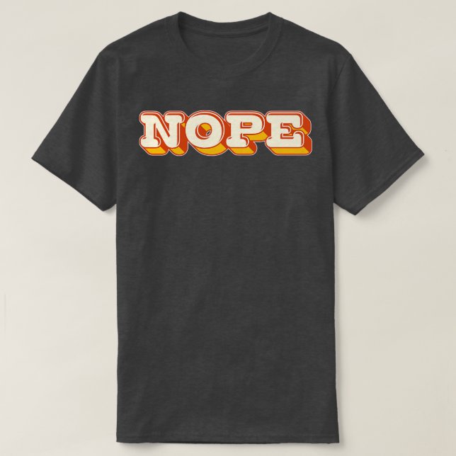 Camiseta Diseño de tipografía de estilo retro NOPE 1 (Diseño del anverso)