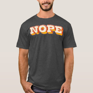 Camiseta Diseño de tipografía de estilo retro NOPE 1