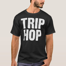 Camiseta Diseño de tipografía de música Trip Hop