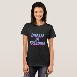 Camiseta Diseño de tipografía neón Sueña en Libertad