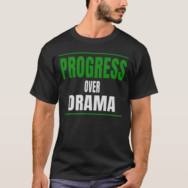 Camiseta Diseño de tipografía Progress Over Drama (Anverso)