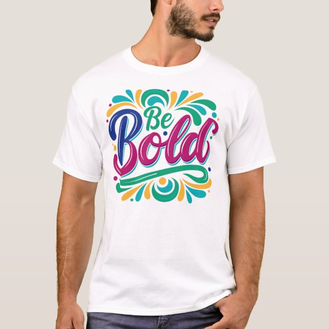 Camiseta Diseño de tipografía "Sé audaz". (Anverso)