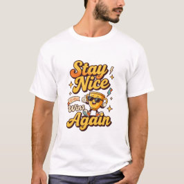 Camiseta Diseño de Trofeo Stay Nice Wins Again