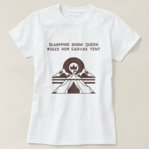 Camiseta Diseño de vida de tienda de lona Reina Madre Glamp