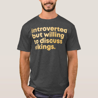 Camiseta Diseño de Viking Presentado pero dispuesto a discu