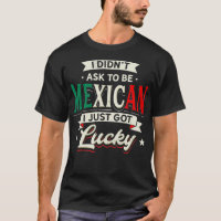 Diseño del Orgullo Mexicano - No pedí ser mexicano