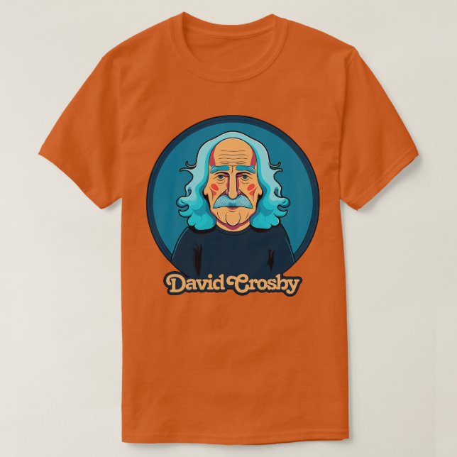Camiseta Diseño del ventilador original de David Crosby Ret (Diseño del anverso)