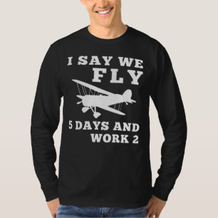 Camiseta Diseño digo volamos aviones RC 5 días y trabajo 2