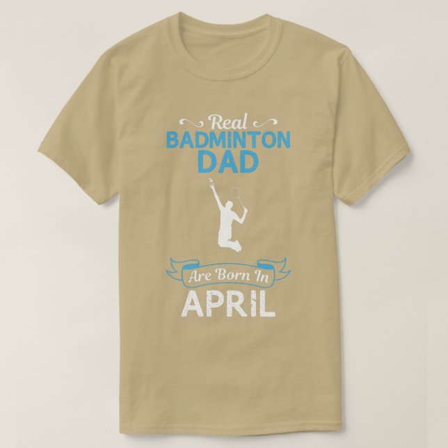 Camiseta Diseño divertidísimo para Badminton Dad April (Diseño del anverso)