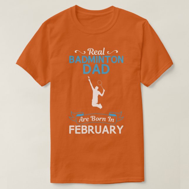 Camiseta Diseño divertidísimo para Badminton Dad Febrero (Diseño del anverso)