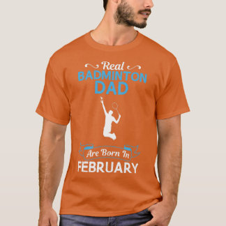 Camiseta Diseño divertidísimo para Badminton Dad Febrero