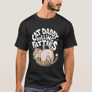 Camiseta Diseño divertido de Cat Daddy Rolling Fatties