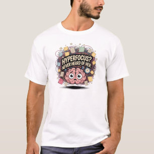 Camiseta Diseño divertido de cerebro con hiperconcentración
