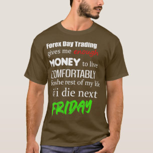 Camiseta Diseño divertido de Forex Day Trading