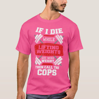 Camiseta Diseño divertido de gimnasios si muero puntos de e