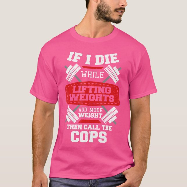 Camiseta Diseño divertido de gimnasios si muero puntos de e (Anverso)