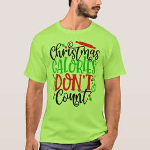 Camiseta Diseño divertido de Navidad donde las calorías no 