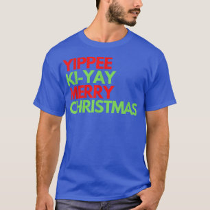 Camiseta Diseño divertido de Navidades Yippee Ki Yi Yay