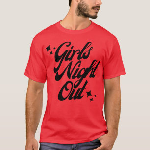 Camiseta Diseño divertido de Noche Fuera De chica Para Fine