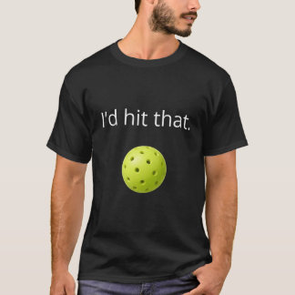 Camiseta Diseño divertido de Pickleball “Golpearía Eso”