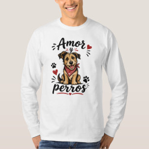 Camiseta Diseño divertido para amantes de perros: Amor y Pe