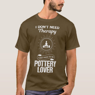 Camiseta Diseño divertido para regalo de cerámica Lover