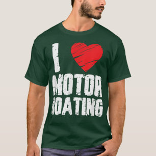 Camiseta Diseño gráfico del Boater Motor Boating I Love Mot