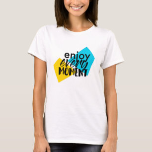 Camiseta Diseño gráfico moderno y divertido "Disfruta cada 