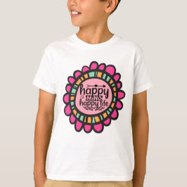 Camiseta Diseño gráfico motivacional de Happy Mind Happy Li