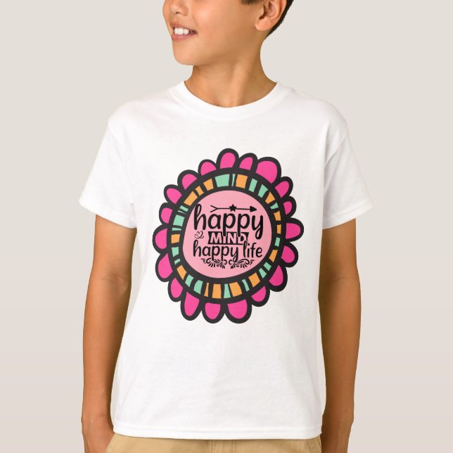 Camiseta Diseño gráfico motivacional de Happy Mind Happy Li (Anverso)