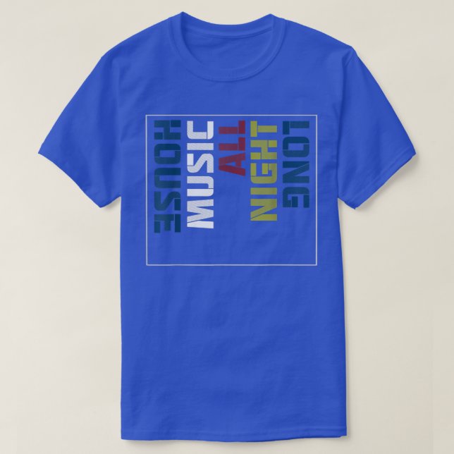 Camiseta Diseño Guay House Music All Night Long (Diseño del anverso)