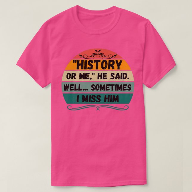 Camiseta Diseño Histórico Accesorios De Vestimenta Dijo Qu (Diseño del anverso)
