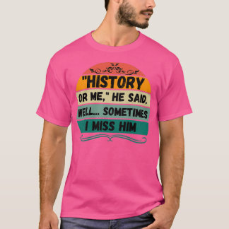 Camiseta Diseño Histórico Accesorios De Vestimenta Dijo Qu