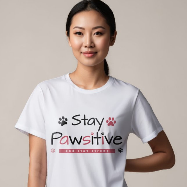 Camiseta Diseño Inspirador "Stay Pawsitive" con juegos (Subido por el creador)