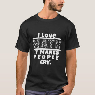 Camiseta Diseño matemático gracioso que amo las matemáticas