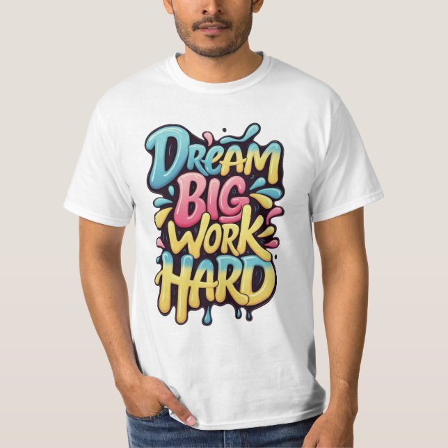 Camiseta Diseño motivacional de 'Dream Big Work Hard' (Anverso)