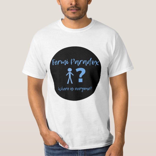 Camiseta Diseño paradójico de Fermi (Anverso)