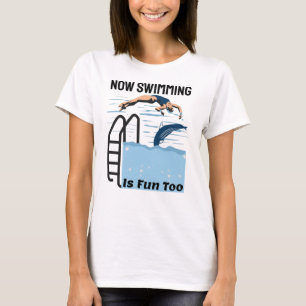 Camiseta Diseño perfecto para nadar: ahora nadar también es