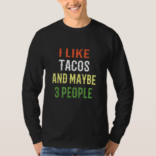 Camiseta Diseño Retro Tacos Me Gustan Los Tacos Y Quizás 3