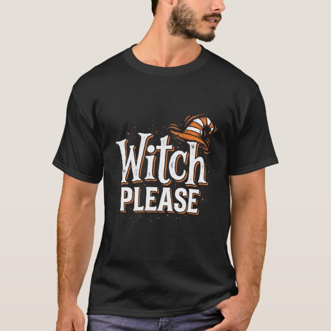 Camiseta Diseño tipográfico de Halloween Witch Please (Anverso)