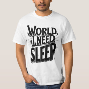 Camiseta Diseño tipográfico divertido, mundo, necesito dorm