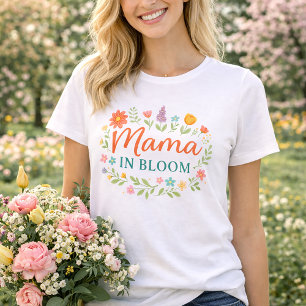 Camiseta Diseño tipográfico floral Mama In Bloom Primavera